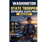 Washington State Trooper Entrance Exam Prep 2026/2027: Written Test Review of Reading Comprehension, Reasoning, Math, Memory and Situational Judgment ... Full-Length Exams and Hiring Process Guidance
