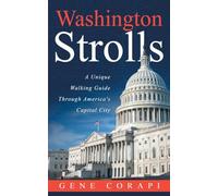 Washington Strolls: A Uniquе Walking Guide Through America's Capital City