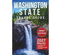 Washington Travel Guide: Top Things to Do, National Parks, Mountains, Scenic Drives, Itineraries & Practical Travel Tips