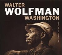 Washington, Walter Wolfman - My Future Is My Past