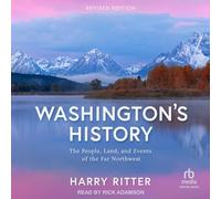 Washington's History, Revised Edition: The People, Land, and Events of the Far Northwest