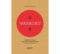 Libri Hirohiko Shoda - Washoku. L'arte Della Cucina Giapponese. Tecniche E Strum