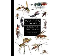 Wasps of the World: A Guide to Every Family