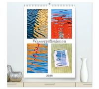 Wasserreflexionen (hochwertiger Premium Wandkalender 2026 DIN A2 hoch), Kunstdruck in Hochglanz: Farben und Strukturen, die durch das Zusammenspiel ... Gestaltung durch Wind und Wellen entstehen