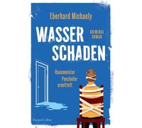 Wasserschaden - Hausmeister Penzkofer ermittelt: Kriminalroman | GLAUSER-Gewinner | Vom Autor der Erfolgsreihe Frau Helbing | Cosy-Crime mit feinem Humor und wunderbaren Charakteren