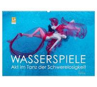 Wasserspiele - Akt im Tanz der Schwerelosigkeit (Wandkalender 2026 DIN A2 quer), CALVENDO Monatskalender: Tanz im Wasser, kunstvolle Aktfotografie