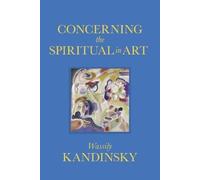 Wassily Kandinsky Concerning the Spiritual in Art (Copertina rigida)