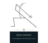 Concerning the Spiritual in Art: With a Focus on Painting and the Question of Form