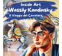 Wassily Kandinsky. Il viaggio del cavaliere [Paperback] [Jun 23, 2025] Russo, Ro