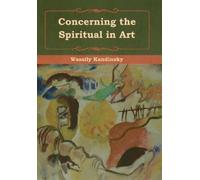 Wassily Kandinsky M T H Sadle Concerning the Spiritual in Ar (Copertina rigida)
