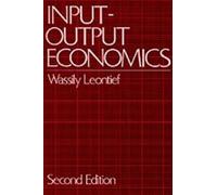 Wassily Leontief Input-Output Economics (Tascabile)