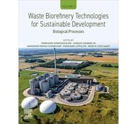 Waste Biorefinery Technologies for Sustainable Development: Volume 2: Biological Processes