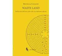 Waste land: Dall’incuria dell’homo faber alla cura dell’homo reflectus