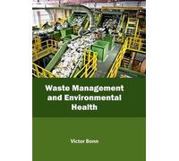 Waste Management and Environmental Health (Copertina rigida)