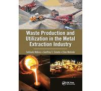 Waste Production and Utilization in the Metal Extraction Industry