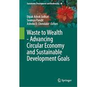 Waste to Wealth - Advancing Circular Economy and Sustainable Development Goals