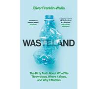 Oliver Franklin-Wallis Wasteland (Copertina rigida)