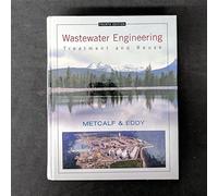 Wastewater Engineering: Treatment and Reuse