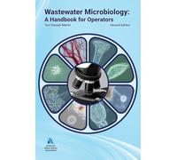 Wastewater Microbiology: A Handbook for Operators, Second Edition