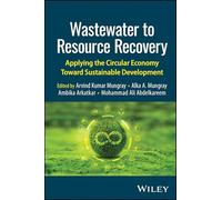 Wastewater to Resource Recovery: Applying the Circular Economy Toward Sustainable Development