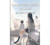 WASURERARETA NAMAE: Le nom oublié