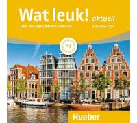 Wat leuk! aktuell A1. 2 Audio-CDs: Der Niederländischkurs