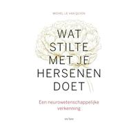 Wat stilte met je hersenen doet: een neurowetenschappelijke verkenning