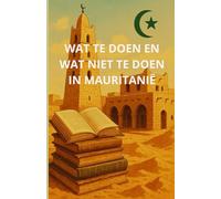 Wat te doen en wat niet te doen in Mauritanië