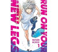 Wataru Midori Abigail Blackman Caleb Coo Run on Your New Legs, Vol. (Tascabile)