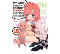 My Youth Romantic Comedy Is Wrong, As I Expected 13 – Yen Press
