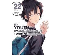 La mia commedia romantica giovanile è sbagliata, come previsto – Comic 22 – Yen Press