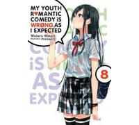 My Youth Romantic Comedy Is Wrong, As I Expected (8) – Yen Press