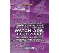 Watch Ads 1960-2000. Quarant'anni di pubblicità, comunicazione e design ne...