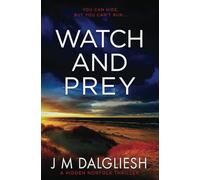 Watch and Prey: A Hidden Norfolk Thriller (Book 15)