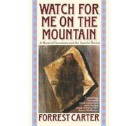 (WATCH FOR ME ON THE MOUNTAIN ) BY Carter, Forrest (Author) Paperback Published on (04 , 1990)