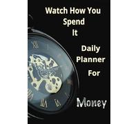 Watch How You Spend it Daily Productivity Planner For Money