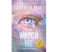 Tahereh Mafi Watch Me (Copertina rigida) Shatter Me Series: The New Republic