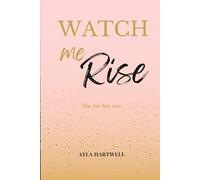 Watch Me Rise: You Are Not Lost