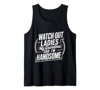 Watch out Ladies My Grandma Said I'm Handsome - Canotta