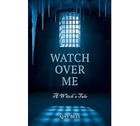 Watch Over Me: A Witch's Tale