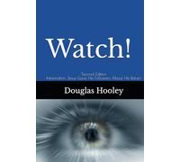 Watch! Second Edition: Instruction Jesus Gave His Followers About His Return