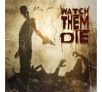 Watch Them Die - Watch Them Die