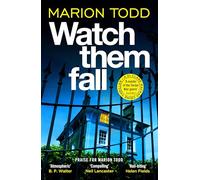 Watch Them Fall: A must-read Scottish crime thriller from the queen of tartan noir