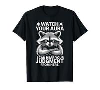 Watch Your Aura I Can Hear Your Judgment Maglietta
