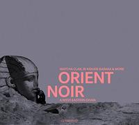 Watcha Clan, Bi Kidu - Orient Noir - A Wes -Eastern Divan
