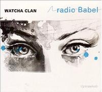 Watcha Clan - Radio Babel