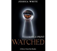 Watched (Large Print): A Story from the Realm