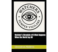 Watcher’s Chronicle #12 What Happens When the World Say NO