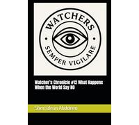 Watcher’s Chronicle #12 What Happens When the World Say NO