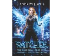 Watcher: The Hali Saga Part Four: A Paranormal Urban Fantasy Adventure